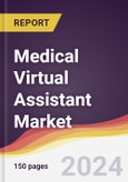 Medical Virtual Assistant Market Report: Trends, Forecast and Competitive Analysis to 2030- Product Image