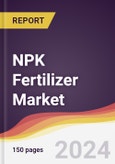 NPK Fertilizer Market Report: Trends, Forecast and Competitive Analysis to 2030- Product Image