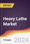 Heavy Lathe Market Report: Trends, Forecast and Competitive Analysis to 2030 - Product Image