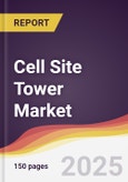 Cell Site Tower Market Report: Trends, Forecast and Competitive Analysis to 2030- Product Image