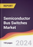 Semiconductor Bus Switches Market Report: Trends, Forecast and Competitive Analysis to 2030- Product Image