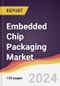 Embedded Chip Packaging Market Report: Trends, Forecast and Competitive Analysis to 2030 - Product Image