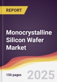 Monocrystalline Silicon Wafer Market Report: Trends, Forecast and Competitive Analysis to 2030- Product Image