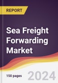 Sea Freight Forwarding Market Report: Trends, Forecast and Competitive Analysis to 2030- Product Image