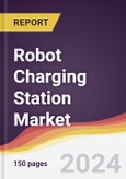Robot Charging Station Market Report: Trends, Forecast and Competitive Analysis to 2030- Product Image