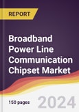 Broadband Power Line Communication Chipset Market Report: Trends, Forecast and Competitive Analysis to 2030- Product Image