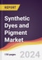 Synthetic Dyes and Pigment Market Report: Trends, Forecast and Competitive Analysis to 2030 - Product Image