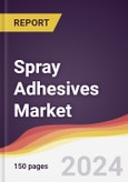 Spray Adhesives Market Report: Trends, Forecast and Competitive Analysis to 2030- Product Image