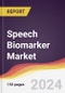 Speech Biomarker Market Report: Trends, Forecast and Competitive Analysis to 2030 - Product Image