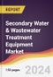Secondary Water & Wastewater Treatment Equipment Market Report: Trends, Forecast and Competitive Analysis to 2030 - Product Image