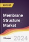 Membrane Structure Market Report: Trends, Forecast and Competitive Analysis to 2030 - Product Image