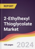 2-Ethylhexyl Thioglycolate Market Report: Trends, Forecast and Competitive Analysis to 2030- Product Image