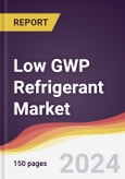 Low GWP Refrigerant Market Report: Trends, Forecast and Competitive Analysis to 2030- Product Image
