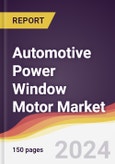Automotive Power Window Motor Market Report: Trends, Forecast and Competitive Analysis to 2030- Product Image
