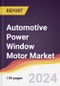 Automotive Power Window Motor Market Report: Trends, Forecast and Competitive Analysis to 2030 - Product Thumbnail Image