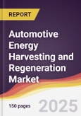 Automotive Energy Harvesting and Regeneration Market Report: Trends, Forecast and Competitive Analysis to 2031- Product Image