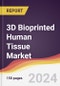 3D Bioprinted Human Tissue Market Report: Trends, Forecast and Competitive Analysis to 2030 - Product Image
