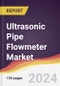 Ultrasonic Pipe Flowmeter Market Report: Trends, Forecast and Competitive Analysis to 2030 - Product Image