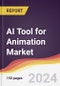 AI Tool for Animation Market Report: Trends, Forecast and Competitive Analysis to 2030 - Product Thumbnail Image