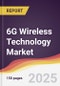 6G Wireless Technology Market Report: Trends, Forecast and Competitive Analysis to 2030 - Product Thumbnail Image