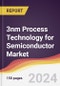 3nm Process Technology for Semiconductor Market Report: Trends, forecast and Competitive Analysis to 2030 - Product Thumbnail Image