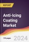 Anti-Icing Coating Market Report: Trends, Forecast and Competitive Analysis to 2030 - Product Image