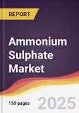 Ammonium Sulphate Market Report: Trends, Forecast and Competitive Analysis to 2030- Product Image