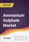 Ammonium Sulphate Market Report: Trends, Forecast and Competitive Analysis to 2030 - Product Thumbnail Image