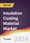 Insulation Coating Material Market Report: Trends, Forecast and Competitive Analysis to 2030 - Product Thumbnail Image