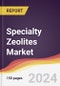 Specialty Zeolites Market Report: Trends, Forecast and Competitive Analysis to 2030 - Product Image