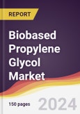 Biobased Propylene Glycol Market Report: Trends, Forecast and Competitive Analysis to 2030- Product Image