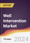 Well Intervention Market Report: Trends, Forecast and Competitive Analysis to 2030 - Product Image