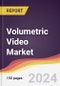 Volumetric Video Market Report: Trends, Forecast and Competitive Analysis to 2030 - Product Thumbnail Image