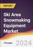 Ski Area Snowmaking Equipment Market Report: Trends, Forecast and Competitive Analysis to 2030- Product Image
