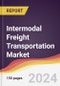 Intermodal Freight Transportation Market Report: Trends, Forecast and Competitive Analysis to 2030 - Product Thumbnail Image