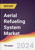 Aerial Refueling System Market Report: Trends, Forecast and Competitive Analysis to 2030- Product Image
