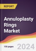 Annuloplasty Rings Market Report: Trends, Forecast and Competitive Analysis to 2030- Product Image