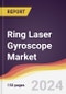 Ring Laser Gyroscope Market Report: Trends, Forecast and Competitive Analysis to 2030 - Product Image