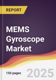 MEMS Gyroscope Market Report: Trends, Forecast and Competitive Analysis to 2030- Product Image