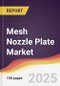 Mesh Nozzle Plate Market Report: Trends, Forecast and Competitive Analysis to 2030 - Product Thumbnail Image