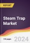 Steam Trap Market Report: Trends, Forecast and Competitive Analysis to 2030 - Product Image