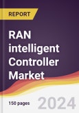 RAN intelligent Controller Market Report: Trends, Forecast and Competitive Analysis to 2030- Product Image