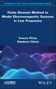 Finite Element Method to Model Electromagnetic Systems in Low Frequency. Edition No. 1- Product Image