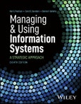 Managing and Using Information Systems. A Strategic Approach. Edition No. 8- Product Image
