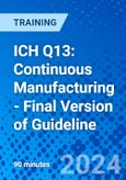 ICH Q13: Continuous Manufacturing - Final Version of Guideline (Recorded)- Product Image