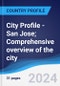 City Profile - San Jose; Comprehensive overview of the city, PEST analysis and analysis of key industries including technology, tourism and hospitality, construction and retail. - Product Image