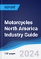 Motorcycles North America (NAFTA) Industry Guide 2018-2027 - Product Thumbnail Image