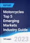 Motorcycles Top 5 Emerging Markets Industry Guide 2018-2027 - Product Image
