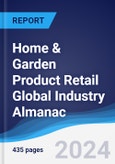 Home & Garden Product Retail Global Industry Almanac 2019-2028- Product Image