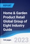 Home & Garden Product Retail Global Group of Eight (G8) Industry Guide 2018-2027 - Product Image